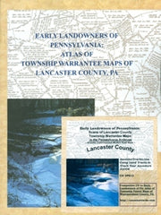 Early Land Owners: Atlas of Twp. Warrantee Maps of Lancaster Co., PA Combo