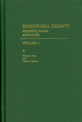 Schuylkill County, Pennsylvania Archives, Vol. I