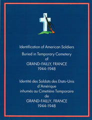 Identification of American Soldiers Buried in Temporary Cemetery of Grand-Failly, France - 1944-1948