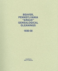 Beaver Argus Genealogical Gleanings, 1830-58