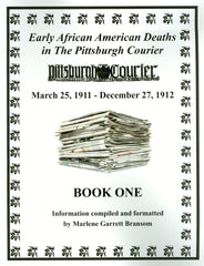 Book One of Early African American Deaths in The Pittsburgh Courier From March 25, 1911 – December 27, 1912