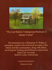 The Last Station: Underground Railroad of Quaker Corner