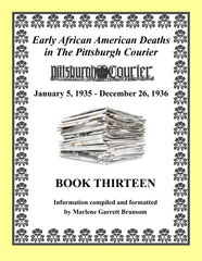 Book Thirteen of Early African American Deaths in the Pittsburgh Courier From Jan. 5, 1935 – Dec. 26, 1936