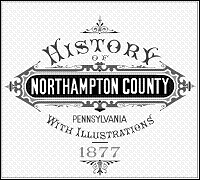 Northampton County, PA History, 1877