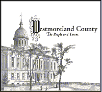 Westmoreland County – The People and Towns