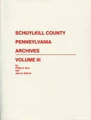 Schuylkill County, Pennsylvania Archives, Vol. III