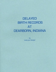 Delayed Birth Records at Dearborn County, Indiana