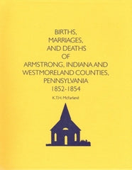 Births, Marriages, and Deaths of Armstrong, Indiana and Wstmd. Co., PA