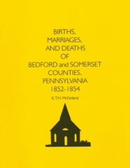 Births, Marriages, and Deaths of Bedford and Somerset Counties, PA