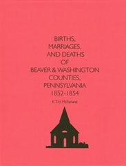 Births, Marriages, and Deaths of Beaver and Washington Counties, PA
