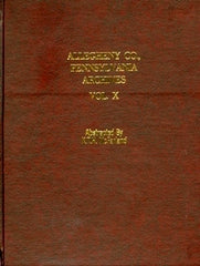Allegheny County, Pennsylvania Archives, Volume 10