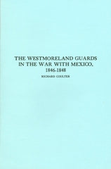The Westmoreland Guards in the War with Mexico