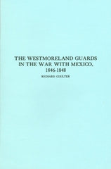 The Westmoreland Guards in the War with Mexico