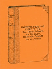 Excerpts From The Diary of The Rev. Robert Dilworth