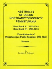 Abstracts of Deeds of Northampton County, PA, Vol. 1