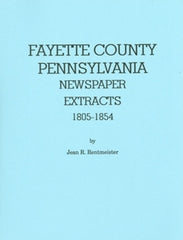 Fayette County, PA Newspaper Extracts, 1805-1854
