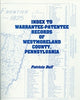 Index to Warrantee-Patentee Rec. of Westmoreland Co., PA