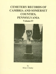 Cemetery Records of Cambria and Somerset Co., PA, Vol. IV