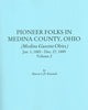Pioneer Folks in Medina County, Ohio, Vol. 2