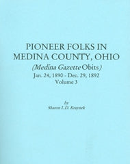 Pioneer Folks in Medina County, Ohio, Vol. 3