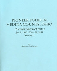 Pioneer Folks in Medina County, Ohio, Vol. 4