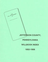 Jefferson County, PA Will Book Index, 1852-1906