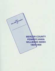 Mercer County, PA Will Book Index, 1804-1900