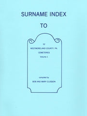 Surname Index to 52 Westmoreland County, PA Cemeteries, Vol. 1
