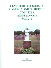 Cemetery Records of Cambria and Somerset Co., PA, Vol. IX
