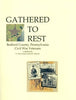 Gathered to Rest - Bedford County, PA Civil War Veterans