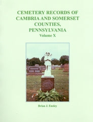 Cemetery Records of Cambria and Somerset Co., PA, Vol. X