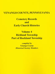 Venango County, PA Cemetery Records and Early Chuch Histories, Vol. 4 - Richland Twp. (Part of Rockland Twp.)
