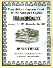 Book Three of Early African American Deaths in The Pittsburgh Courier From January 3, 1925 – December 26, 1925