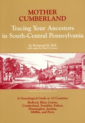 Mother Cumberland - Tracing Your Ancestors in South-Central PA